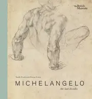 Michelangelo: the last decades
