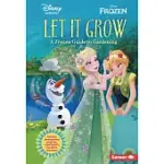 LET IT GROW: A FROZEN GUIDE TO GARDENING