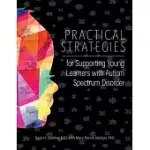 PRACTICAL STRATEGIES FOR SUPPORTING YOUNG LEARNERS WITH AUTISM SPECTRUM DISORDER