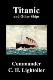 Titanic and Other Ships by Charles Herbert Lightoller [Paperback]