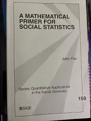 A Mathematical Primer for Social Statistics - Paperback, by Fox John - Very Good