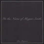 In the Name of Megan Smith - Pete Pidgeon CD