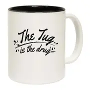 Fishing The Tug Is The Drug Mug Cup