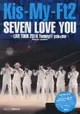 Kis-My-Ft2 SEVEN LOVE YOU