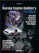 The Racing Engine Builder's Handbook ─ How to Build Winning Drag, Circle Track, Marine and Road Racing Engines