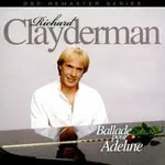 理查．克萊德門：給愛德琳的詩 RICHARD CLAYDERMAN: BALLADE POUR ADELINE (CD) 【EVOSOUND】