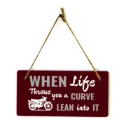 When Life Throws You A Curve Lean Into It 5" x 10" Hanging Wall or Door Sign
