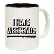 Hate Weekends Snoe Mug Cup