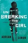 Unbreaking the Girl: Sometimes two wrongs can make something very right by Adria