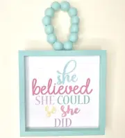 Wall Art Decor “She Believed She Could So She Did “ Hobby Lobby Sign 6 x 9” NEW