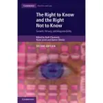 THE RIGHT TO KNOW AND THE RIGHT NOT TO KNOW: GENETIC PRIVACY AND RESPONSIBILITY