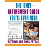 ONLY RETIREMENT GUIDE YOU’LL EVER NEED