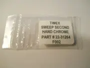 TIMEX 22-31264 SWEEP SECOND HAND CHROME F002 GENUINE WATCH REPLACEMENT PART