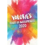 VALORIE’’S DIARY OF AWESOMENESS 2020: UNIQUE PERSONALISED FULL YEAR DATED DIARY GIFT FOR A GIRL CALLED VALORIE - 185 PAGES - 2 DAYS PER PAGE - PERFECT
