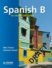 Spanish B for the IB Diploma Student's Book by Sebastian Bianchi: New