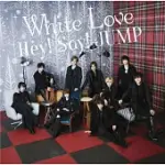 HEY! SAY! JUMP / WHITE LOVE 初回限定版1 (CD+DVD)