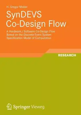 SynDEVS Co-Design Flow: A Hardware / Software Co-Design Flow Based on Discrete Event System Specification Model of Computation