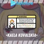 KAELA KOVALSKIA HOLOLIVE 動漫警告貼紙 ID
