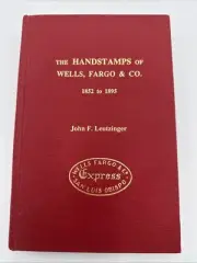 1852 to 1895 HANDSTAMPS of WELLS FARGO & CO. Express Leutzinger 2nd Edition 1993