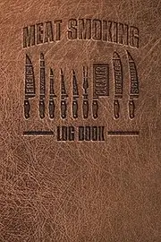 BBQ Meat Smoking Log Book - Barbecue Journal - Refine Your Barbeque Process - Meats, Rubs, Wood, Cook Times and More - Diary for Smoker - Grilling Log with Prompts: 100 pages - 6x9 inch - pocket size