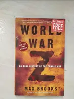 【書寶二手書T4／原文小說_BDX】WORLD WAR Z: AN ORAL HISTORY OF THE ZOMBIE WAR_BROOKS, MAX