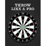 THROW LIKE A PRO: SKETCHBOOK JOURNAL DRAWING BOOK AND PAPER DARTBOARDS PAD FOR ADULTS AND KIDS