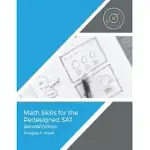 MATH SKILLS FOR THE REDESIGNED SAT-SECOND EDITION