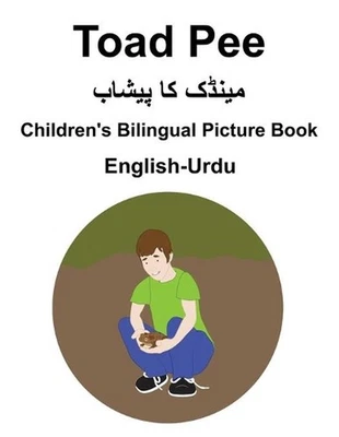 English-Urdu Toad Pee/ Children's Bilingual Picture Book by Suzanne Carlson Pape