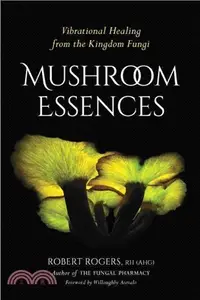 在飛比找三民網路書店優惠-Mushroom Essences ─ Vibrationa