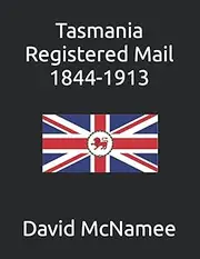 Tasmania Registered Mail 1844-1913