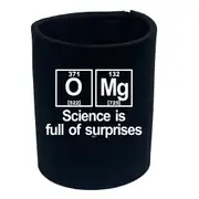 Science Is Full Of Surprises - Funny Novelty Stubby Holder