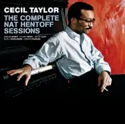 Cecil Taylor - The Complete Nat Hentoff Sessions [CD]