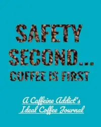 在飛比找博客來優惠-Safety Second Coffee is First: