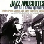 比爾．克勞四重奏：爵士佳話 BILL CROW QUARTET: JAZZ ANECDOTES (CD) 【VENUS】