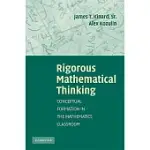 RIGOROUS MATHEMATICAL THINKING: CONCEPTUAL FORMATION IN THE MATHEMATICS CLASSROOM