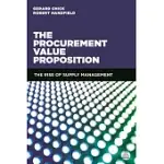 THE PROCUREMENT VALUE PROPOSITION: THE RISE OF SUPPLY MANAGEMENT