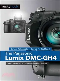 在飛比找三民網路書店優惠-The Panasonic Lumix DMC-GH4 ― 