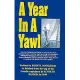 A Year in a Yawl: A True Tale of the Adventures of Four Sailors in a 30-Foot Yawl