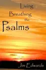 Living and Breathing the Psalms by Lisa J. Lickel (English) Paperback Book