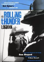 THE ROLLING THUNDER LOGBOOK by Sam Shepard BOB DYLAN'S LEGENDARY TOUR BOOK