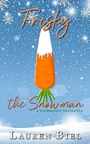 Frisky the Snowman: a snowmance novelette