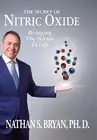 Nathan Bryan The Secret of Nitric Oxide-Bringing the Scie (Hardback) (US IMPORT)