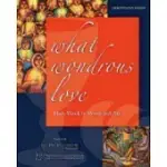 WHAT WONDROUS LOVE: HOLY WEEK IN WORD AND ART (DISCUSSION GUIDE)