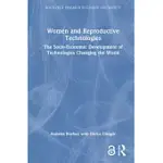 WOMEN AND REPRODUCTIVE TECHNOLOGIES: THE SOCIO-ECONOMIC DEVELOPMENT OF TECHNOLOGIES CHANGING THE WORLD