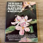 THE BIG BOOK OF PAINTING NATURE IN WATERCOLOR【無劃記、破損、黃斑】