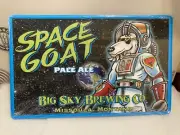 BIG SKY BREWING SPACE GOAT PALE ALE BEER SIGN TIN TACKER. MONTANA