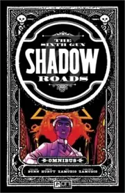 The Sixth Gun: Shadow Roads Omnibus (Paperback or Softback)