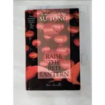 RAISE THE RED LANTERN: THREE NOVELLAS_SU T【T2／原文小說_GDO】書寶二手書