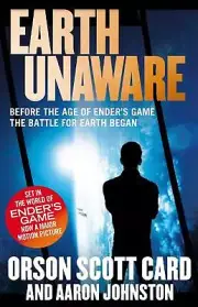 Earth Unaware: Book 1 of the First Formic War by Orson Scott Card (English) Pape