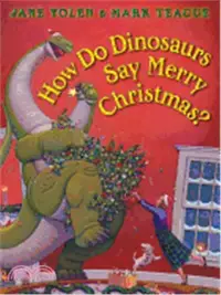 在飛比找三民網路書店優惠-How Do Dinosaurs Say Merry Chr